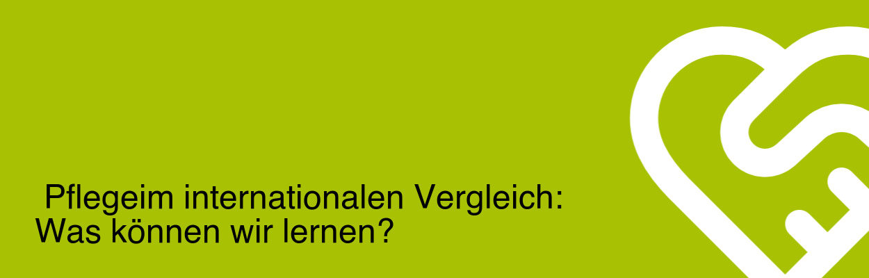 Pflege im internationalen Vergleich: Was können wir lernen?