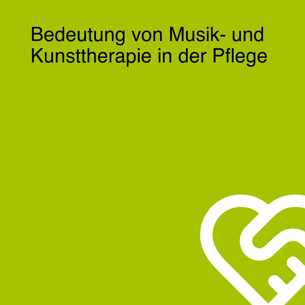 Bedeutung von Musik- und Kunsttherapie in der Pflege