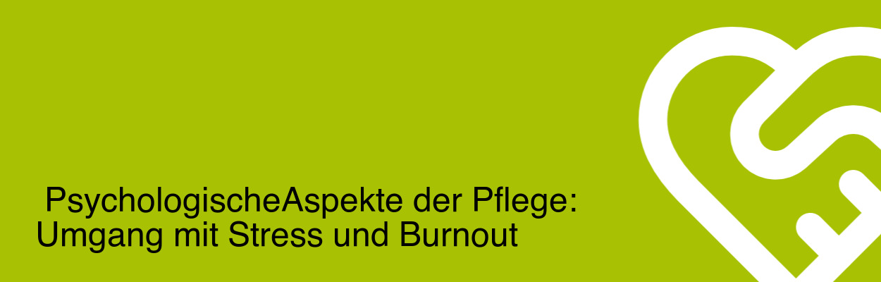 Psychologische Aspekte der Pflege: Umgang mit Stress und Burnout