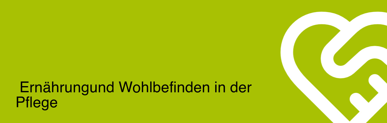 Ernährung und Wohlbefinden in der Pflege