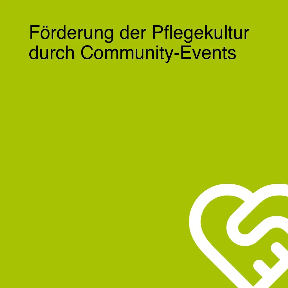 Förderung der Pflegekultur durch Community-Events