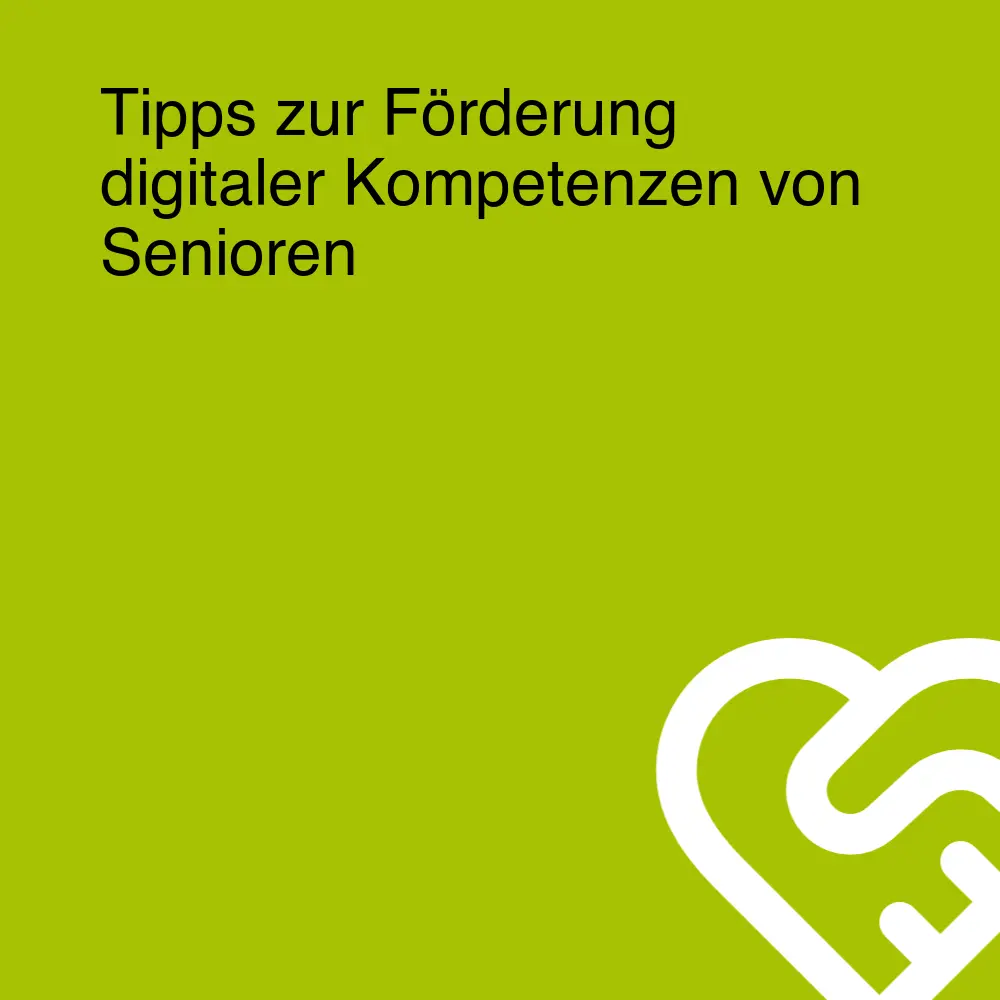 Tipps zur Förderung digitaler Kompetenzen von Senioren