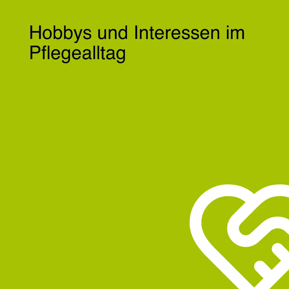 Hobbys und Interessen im Pflegealltag