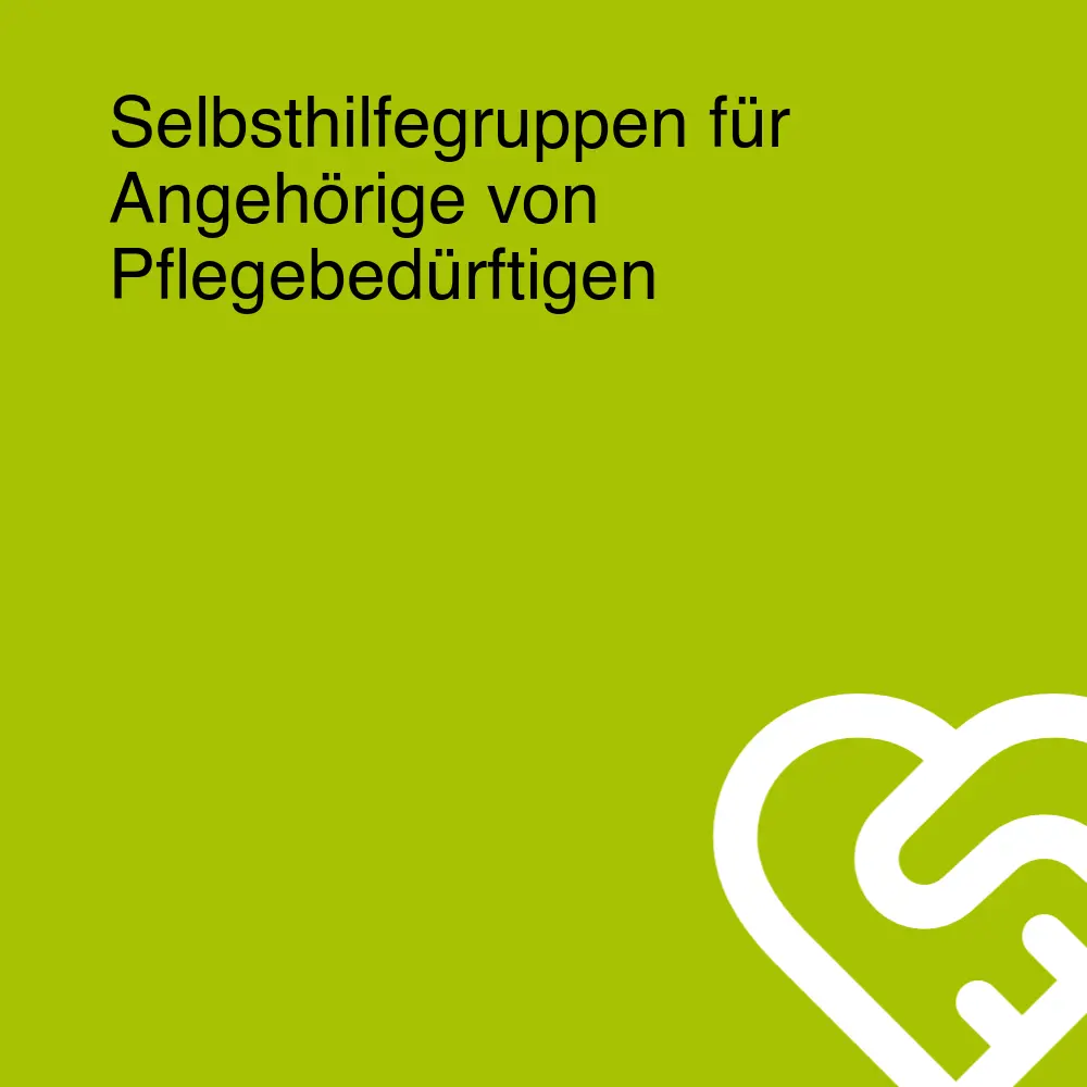 Selbsthilfegruppen für Angehörige von Pflegebedürftigen