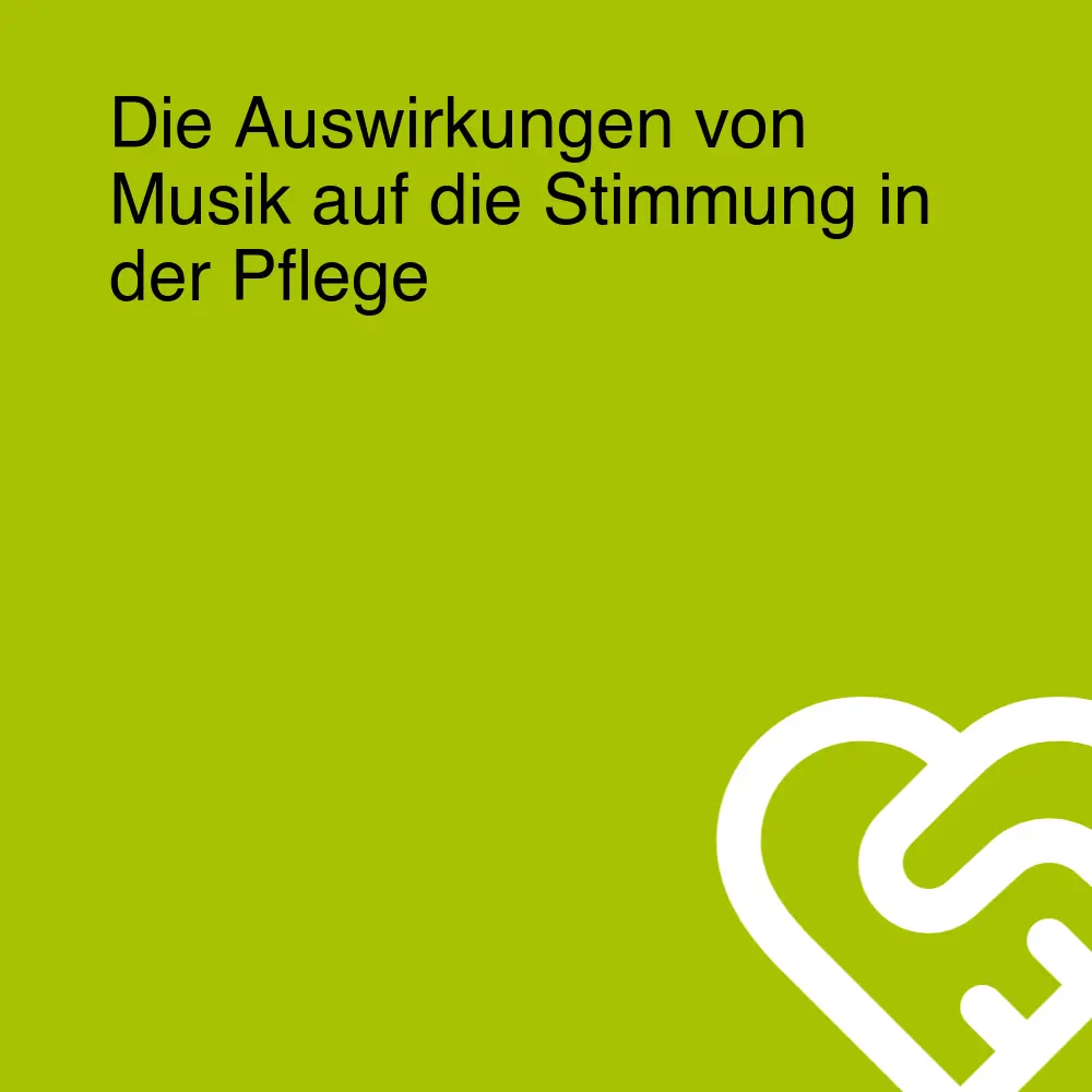 Die Auswirkungen von Musik auf die Stimmung in der Pflege