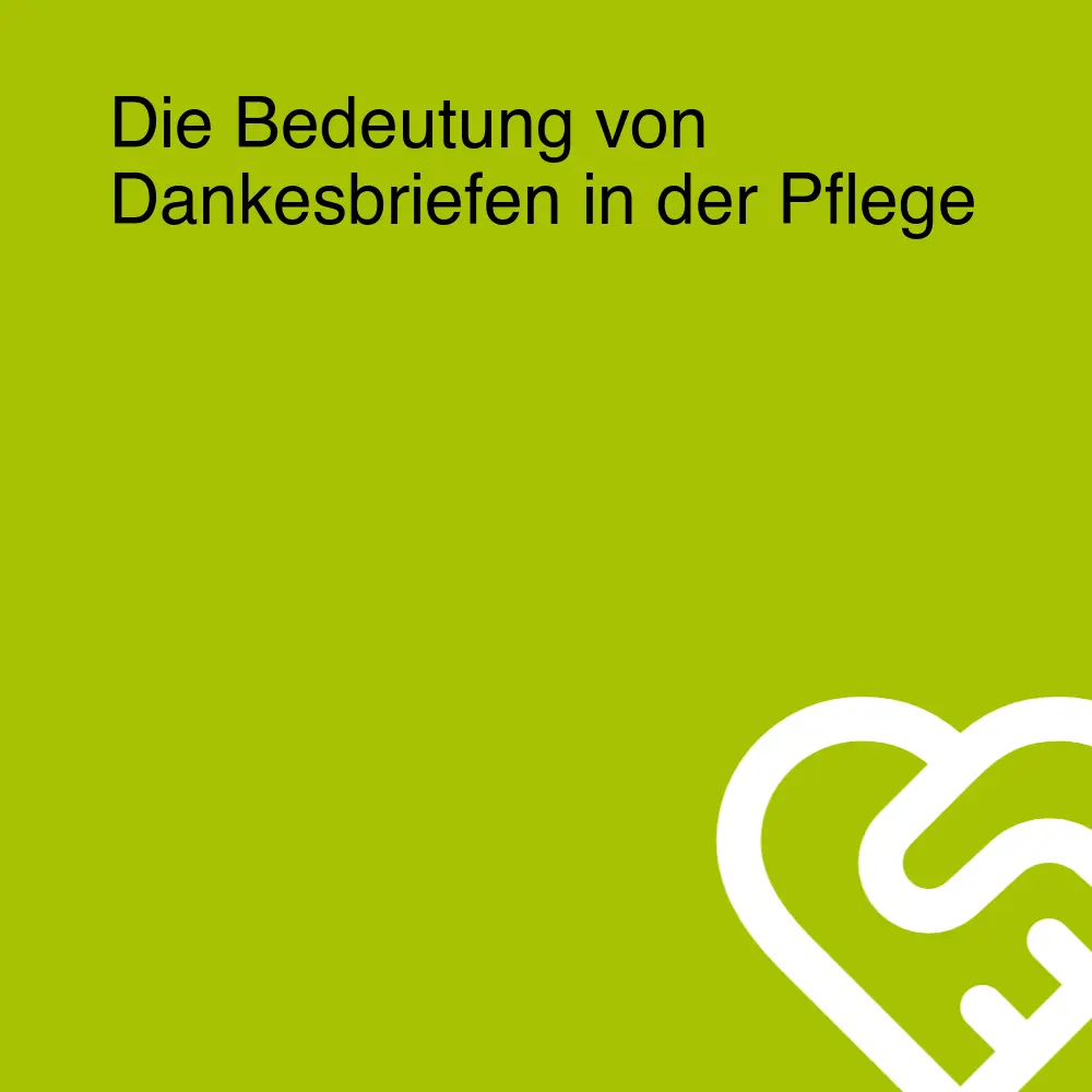 Die Bedeutung von Dankesbriefen in der Pflege