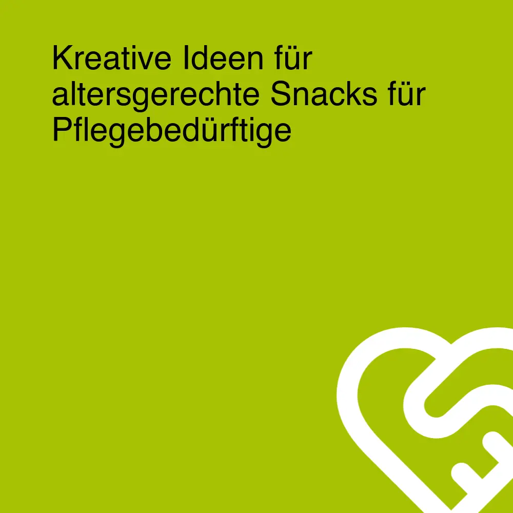 Kreative Ideen für altersgerechte Snacks für Pflegebedürftige