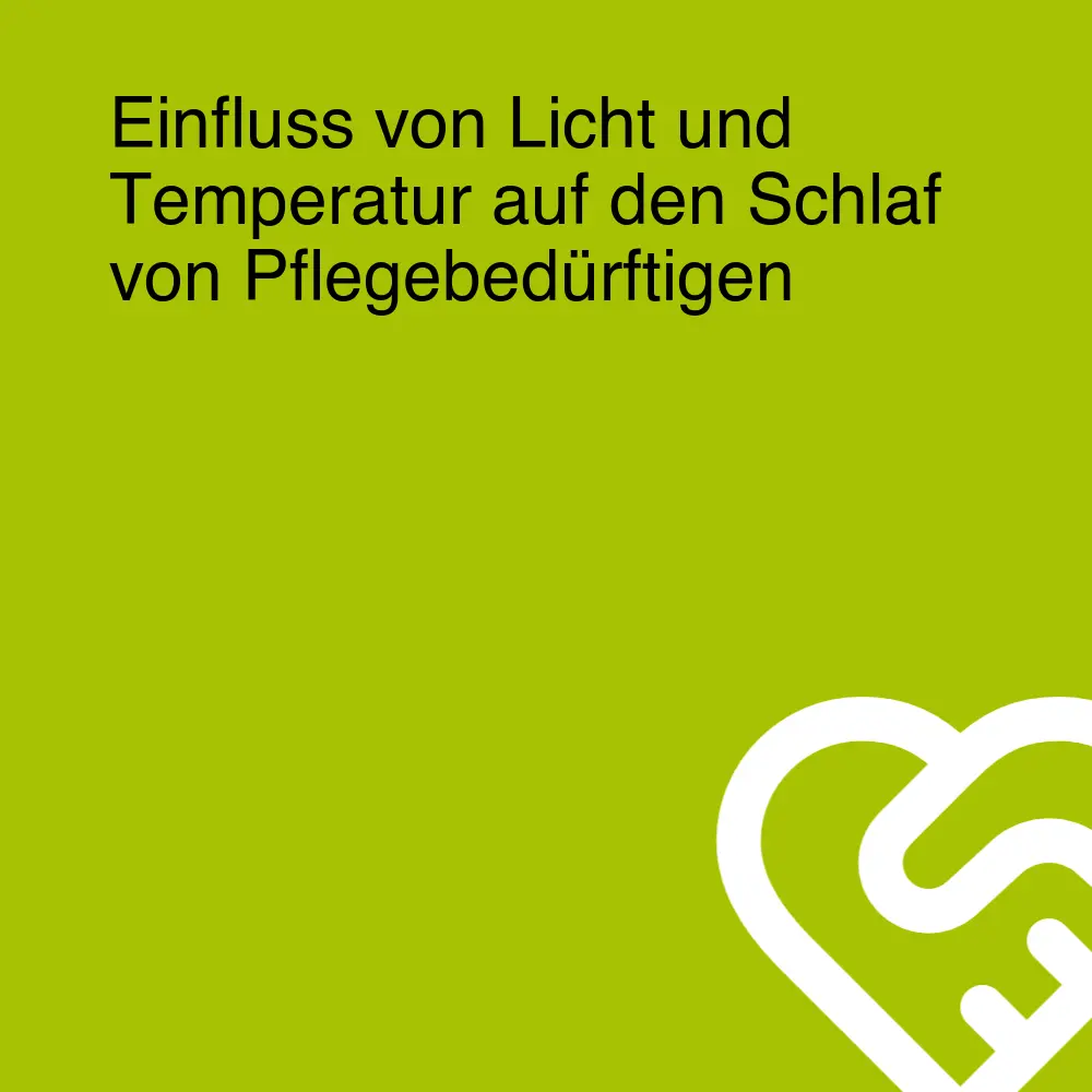 Einfluss von Licht und Temperatur auf den Schlaf von Pflegebedürftigen