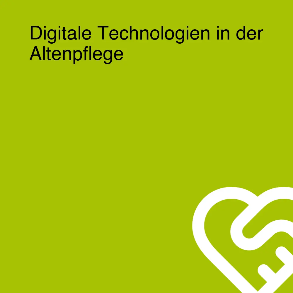 Digitale Technologien in der Altenpflege