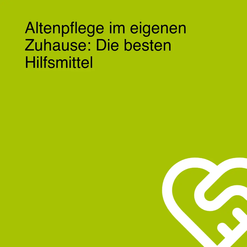 Altenpflege im eigenen Zuhause: Die besten Hilfsmittel Altenpflege im eigenen Zuhause: Die besten Hilfsmittel