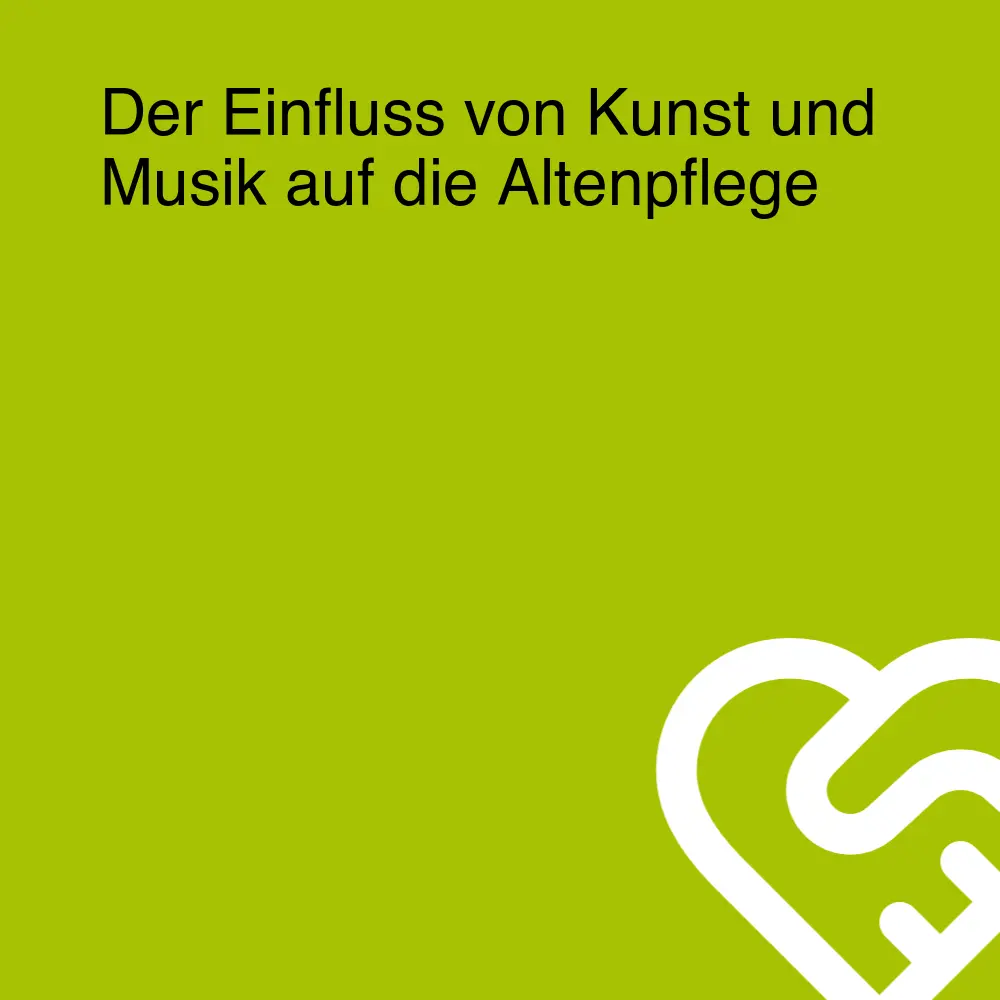 Der Einfluss von Kunst und Musik auf die Altenpflege