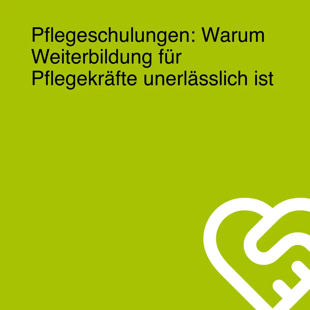 Pflegeschulungen: Warum Weiterbildung für Pflegekräfte unerlässlich ist Pflegeschulungen: Warum Weiterbildung für Pflegekräfte unerlässlich ist