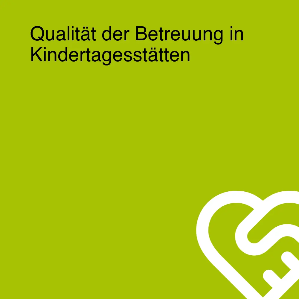 Qualität der Betreuung in Kindertagesstätten