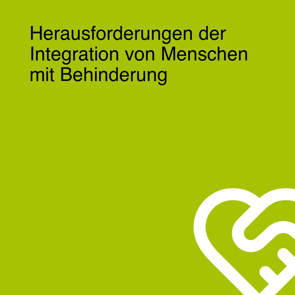 Herausforderungen der Integration von Menschen mit Behinderung