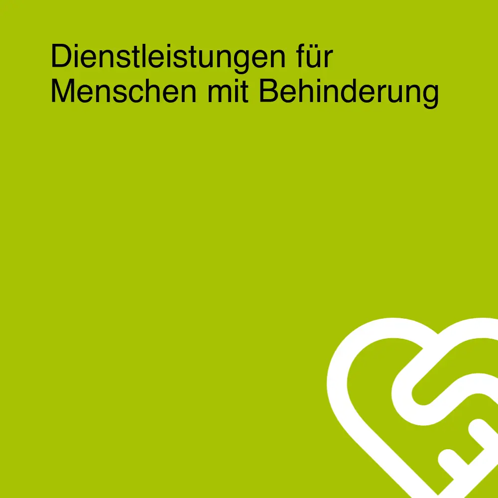 Dienstleistungen für Menschen mit Behinderung