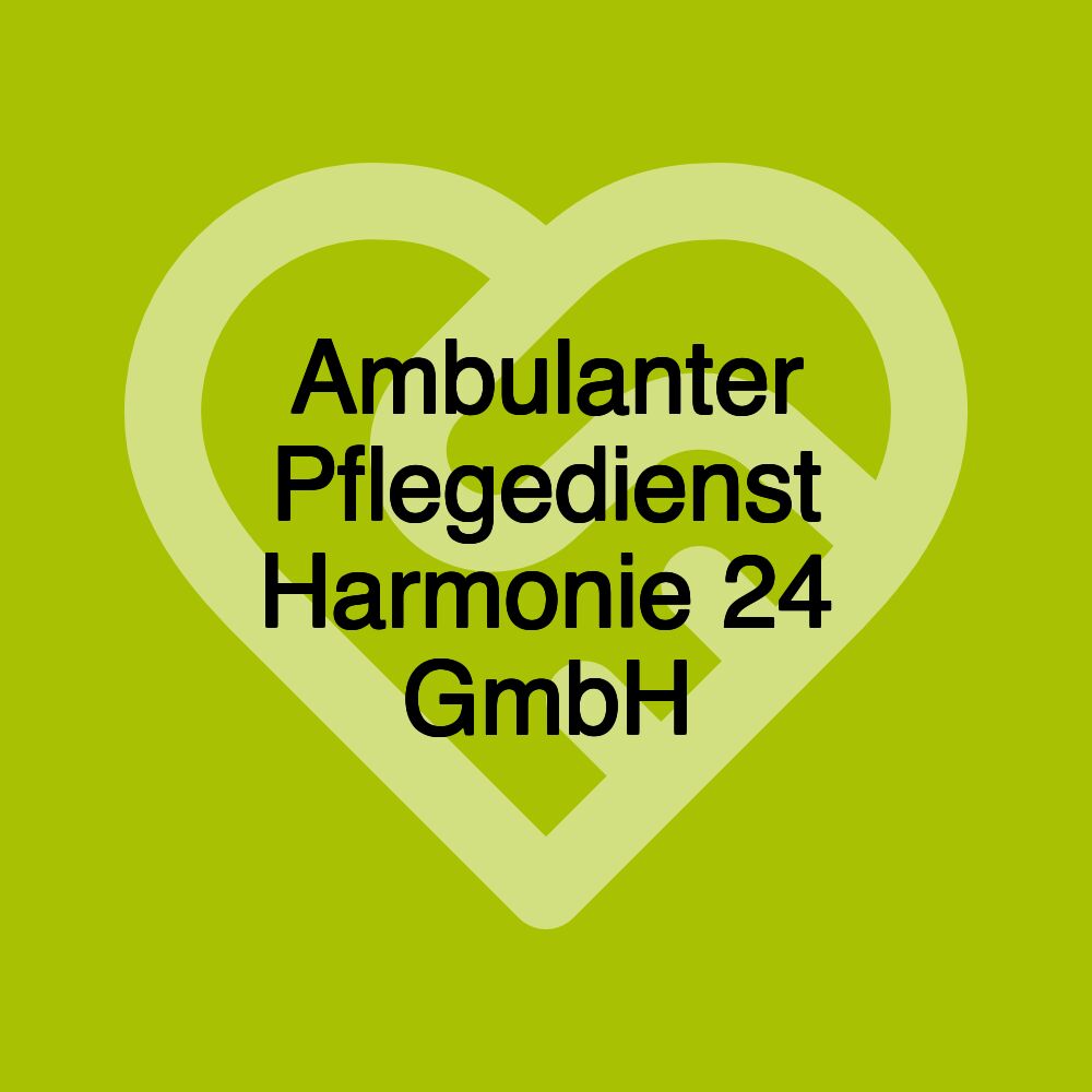 Ambulanter Pflegedienst Harmonie 24 GmbH