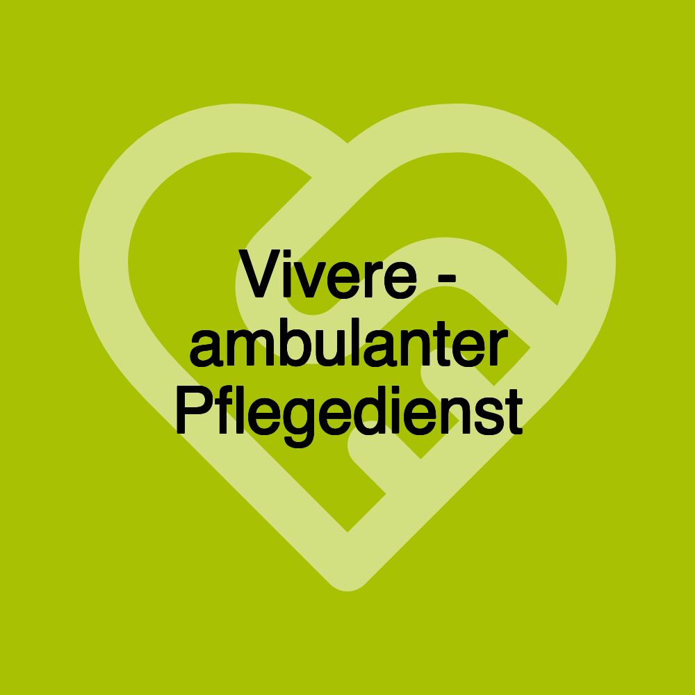 Vivere - ambulanter Pflegedienst