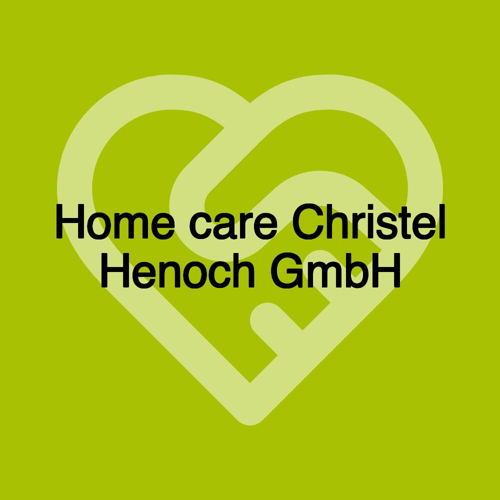 Pflege zu Hause Christel Henoch GmbH