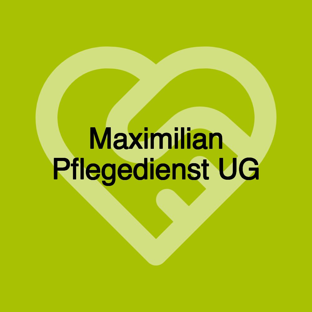 Maximilian Pflegedienst UG