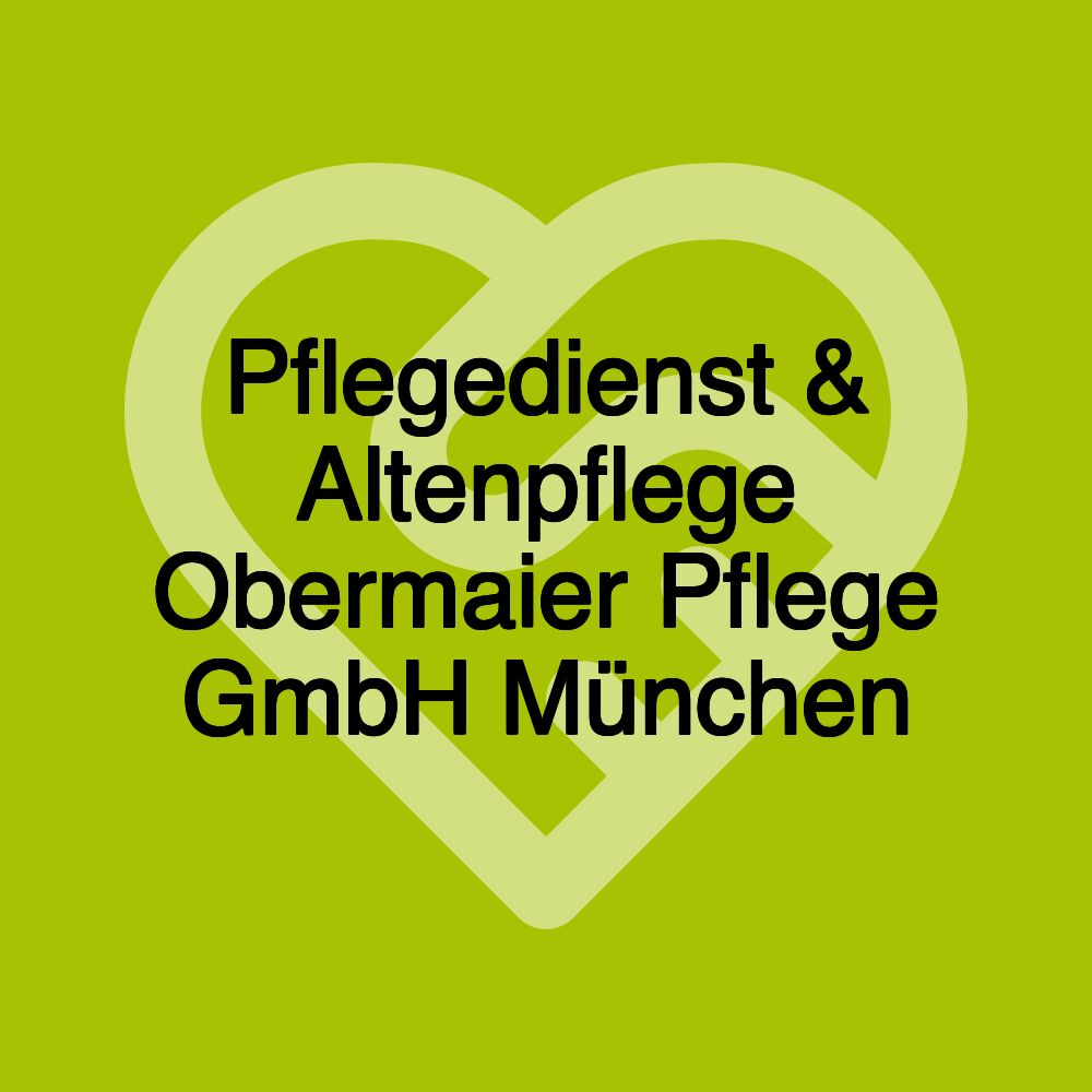 Pflegedienst & Altenpflege Obermaier Pflege GmbH München