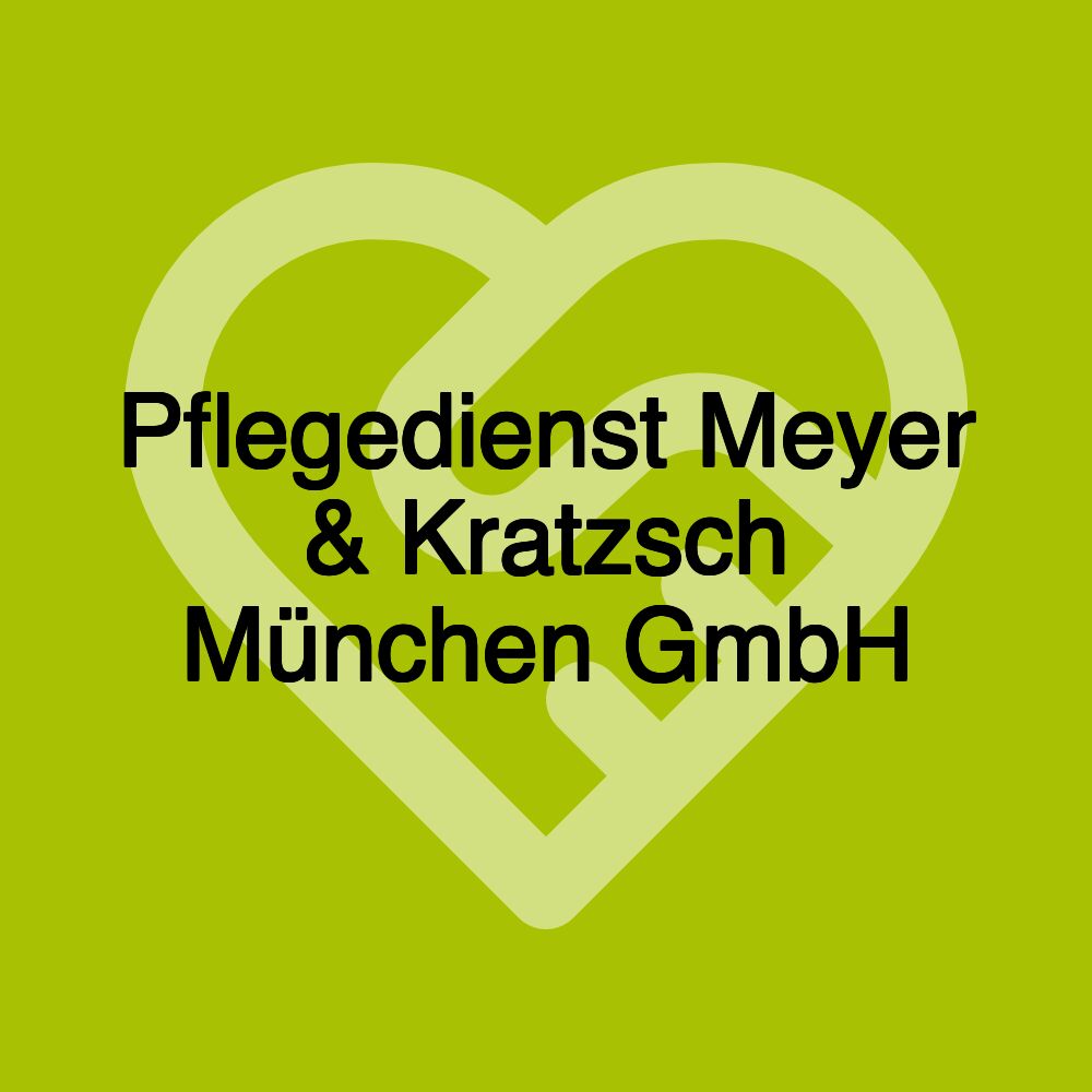 Pflegedienst Meyer & Kratzsch München GmbH