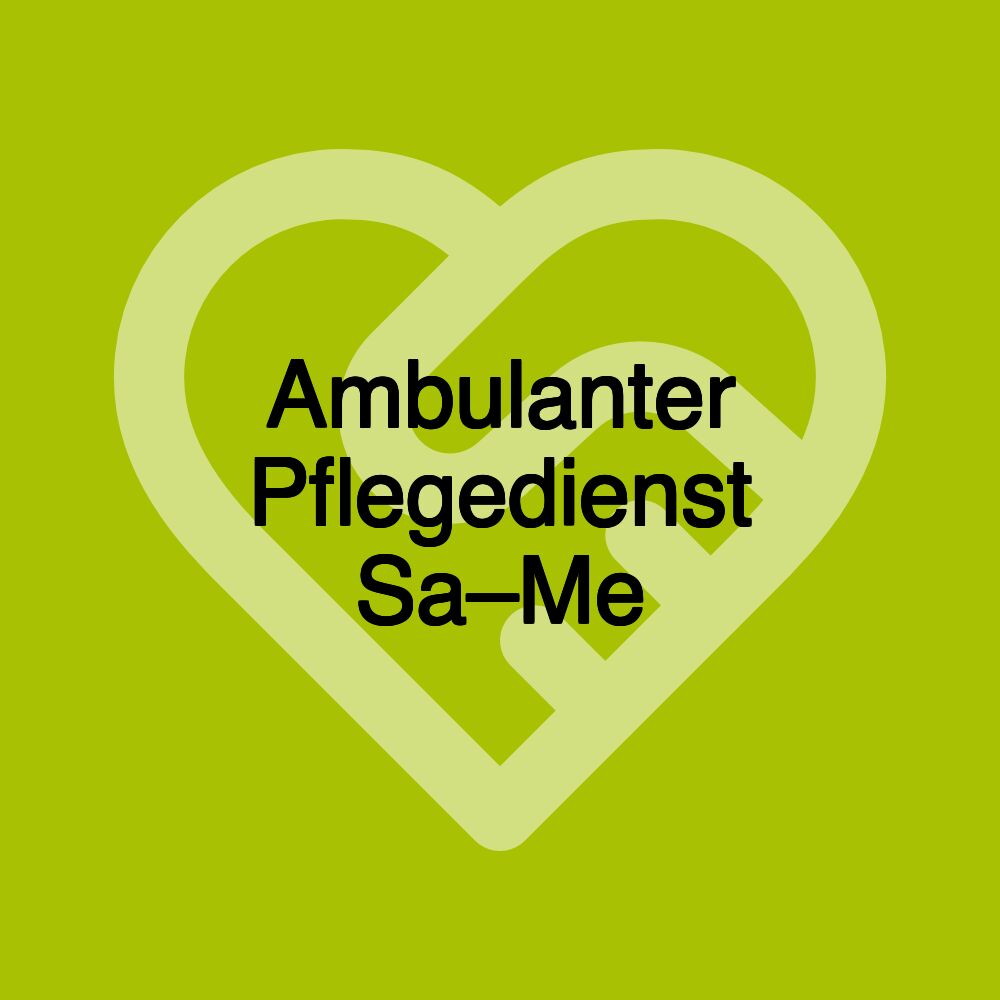 Ambulanter Pflegedienst Sa–Me