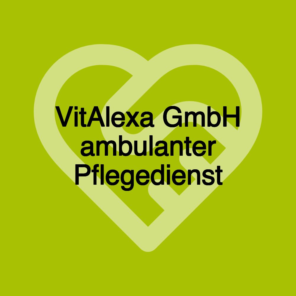 VitAlexa GmbH ambulanter Pflegedienst