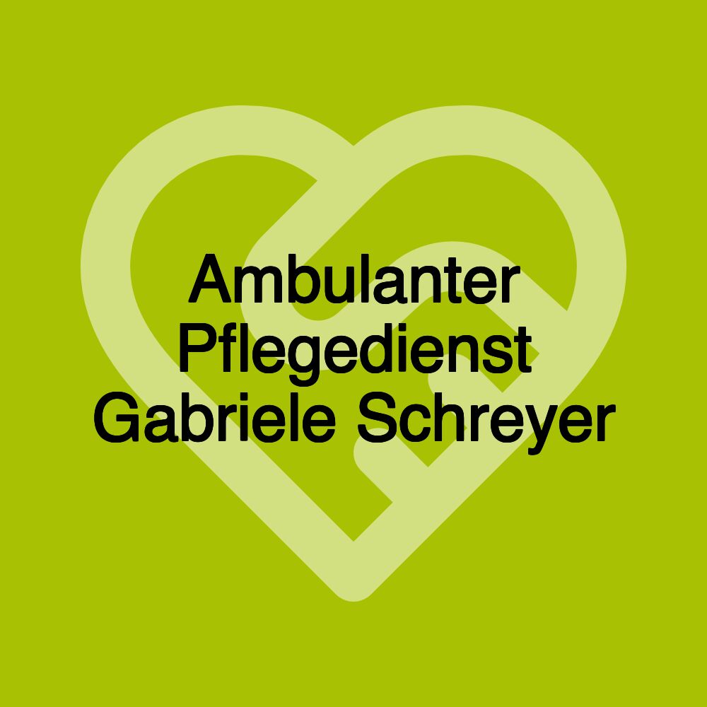 Ambulanter Pflegedienst Gabriele Schreyer