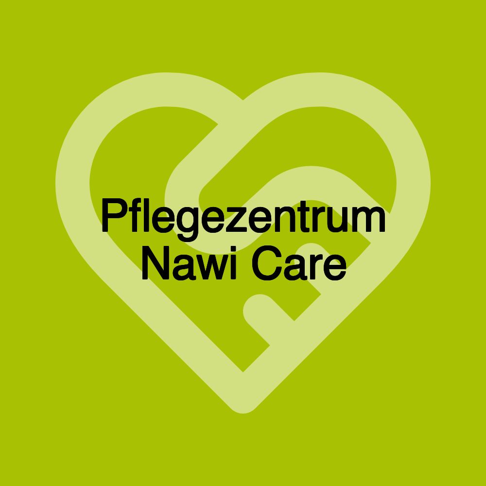 Pflegezentrum Nawi Care