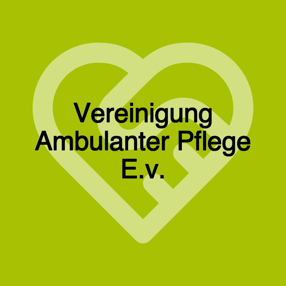 Vereinigung Ambulanter Pflege E.v.