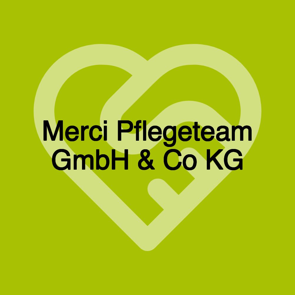 Merci Pflegeteam GmbH & Co KG