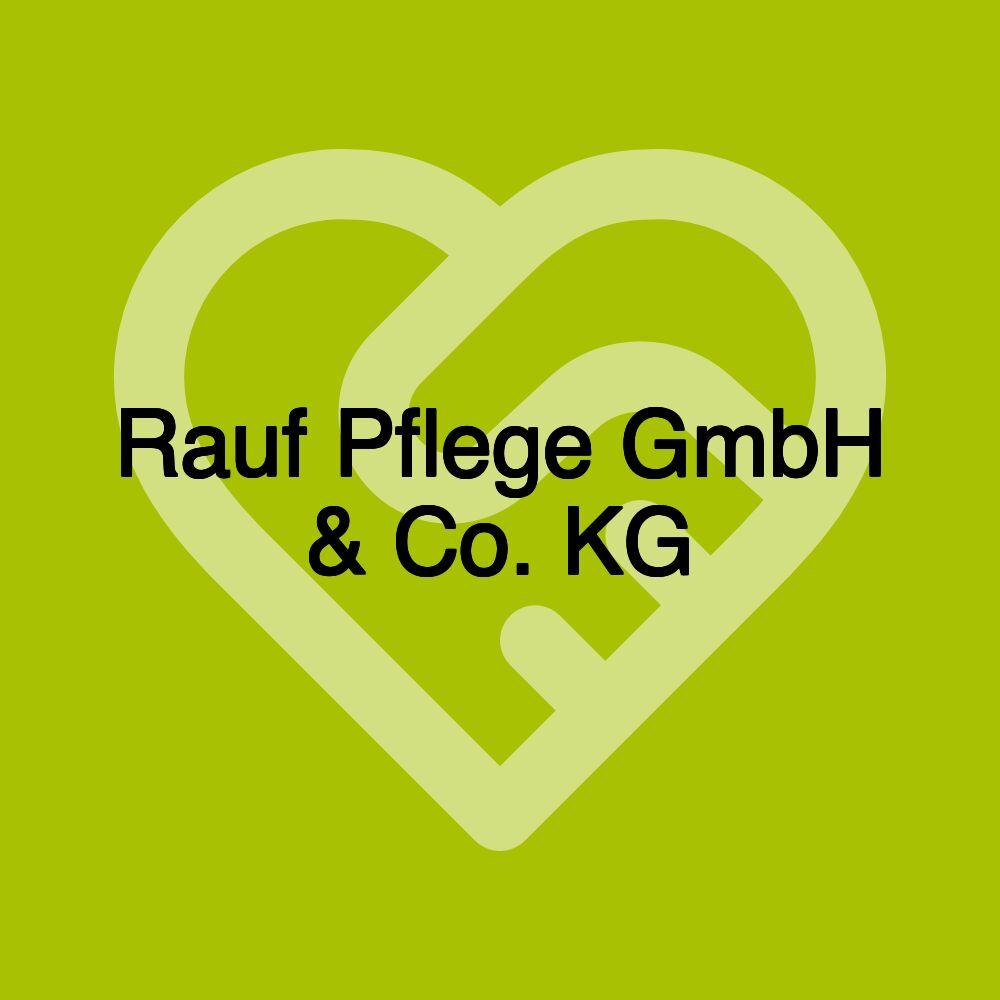 Rauf Pflege GmbH & Co. KG