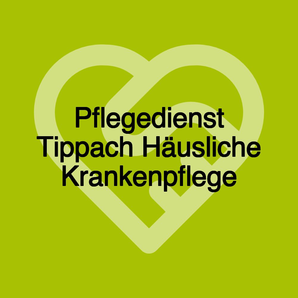 Pflegedienst Tippach Häusliche Krankenpflege