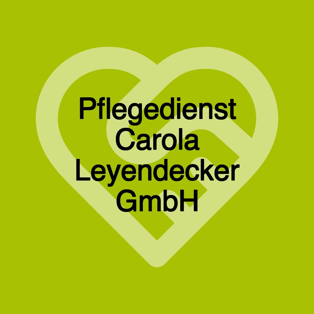 Pflegedienst Carola Leyendecker GmbH