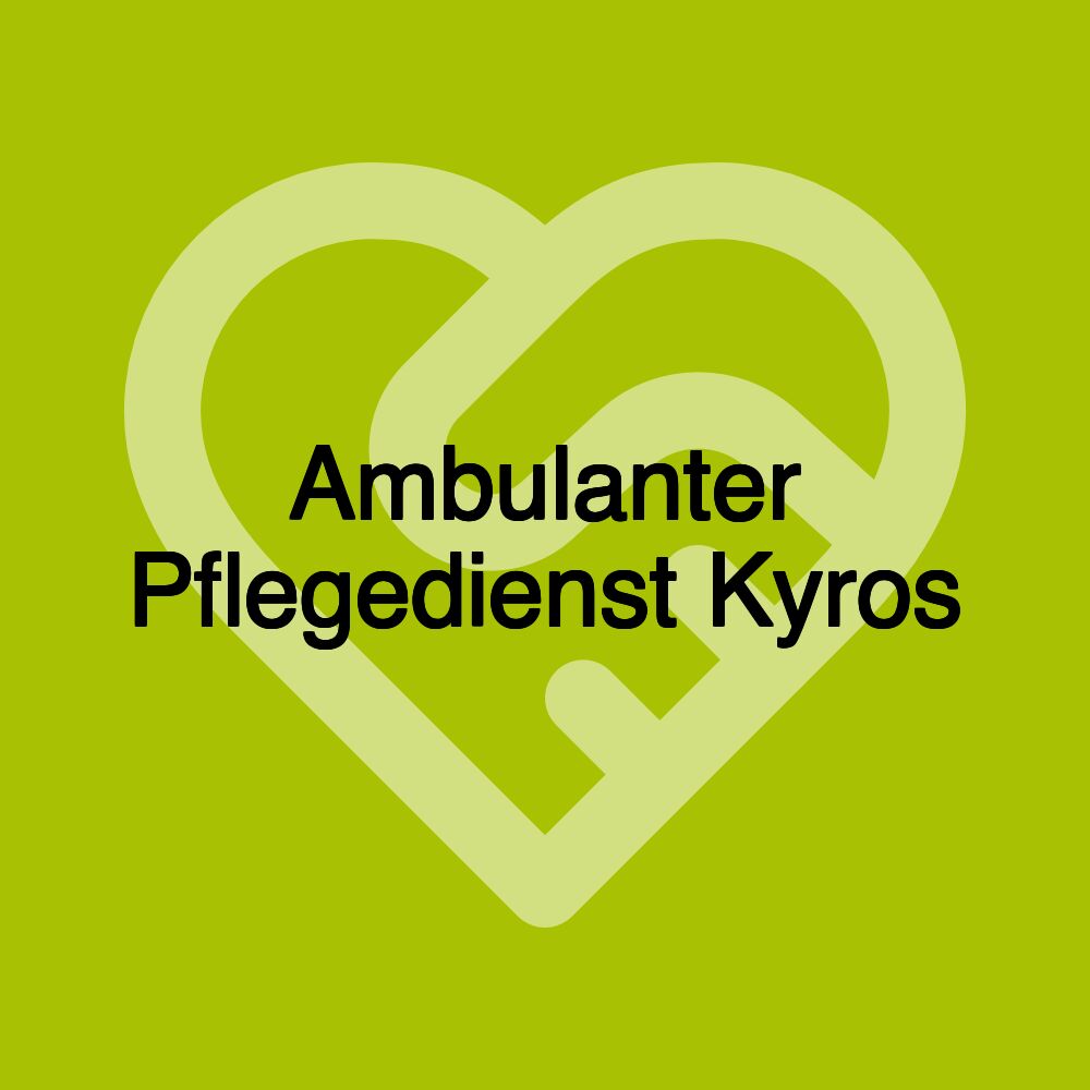 Ambulanter Pflegedienst Kyros