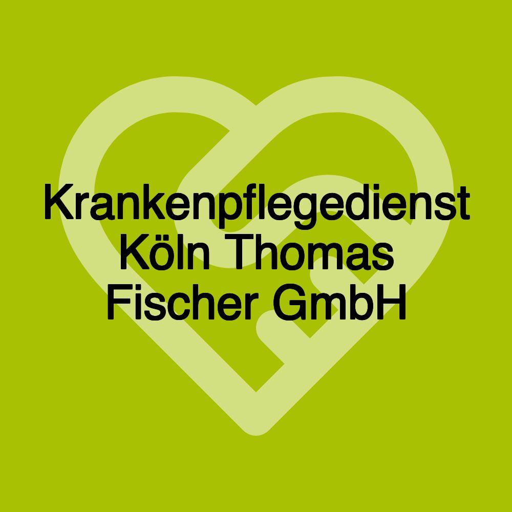 Krankenpflegedienst Köln Thomas Fischer GmbH