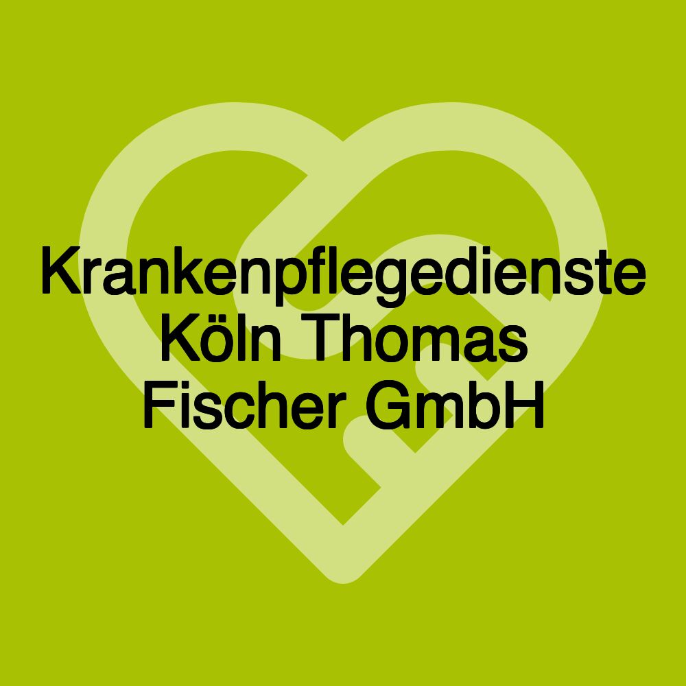 Krankenpflegedienste Köln Thomas Fischer GmbH