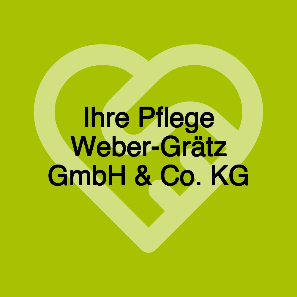 Ihre Pflege Weber-Grätz GmbH & Co. KG