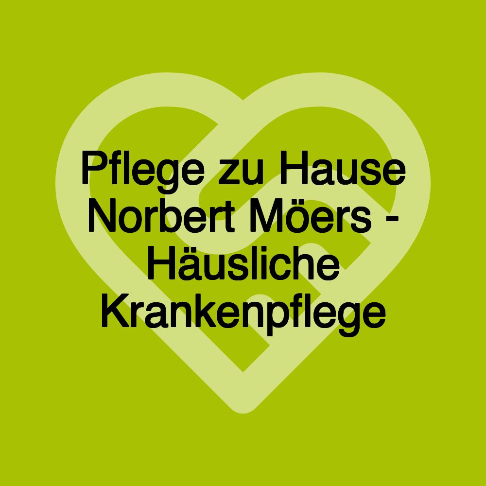 Pflege zu Hause Norbert Möers - Häusliche Krankenpflege