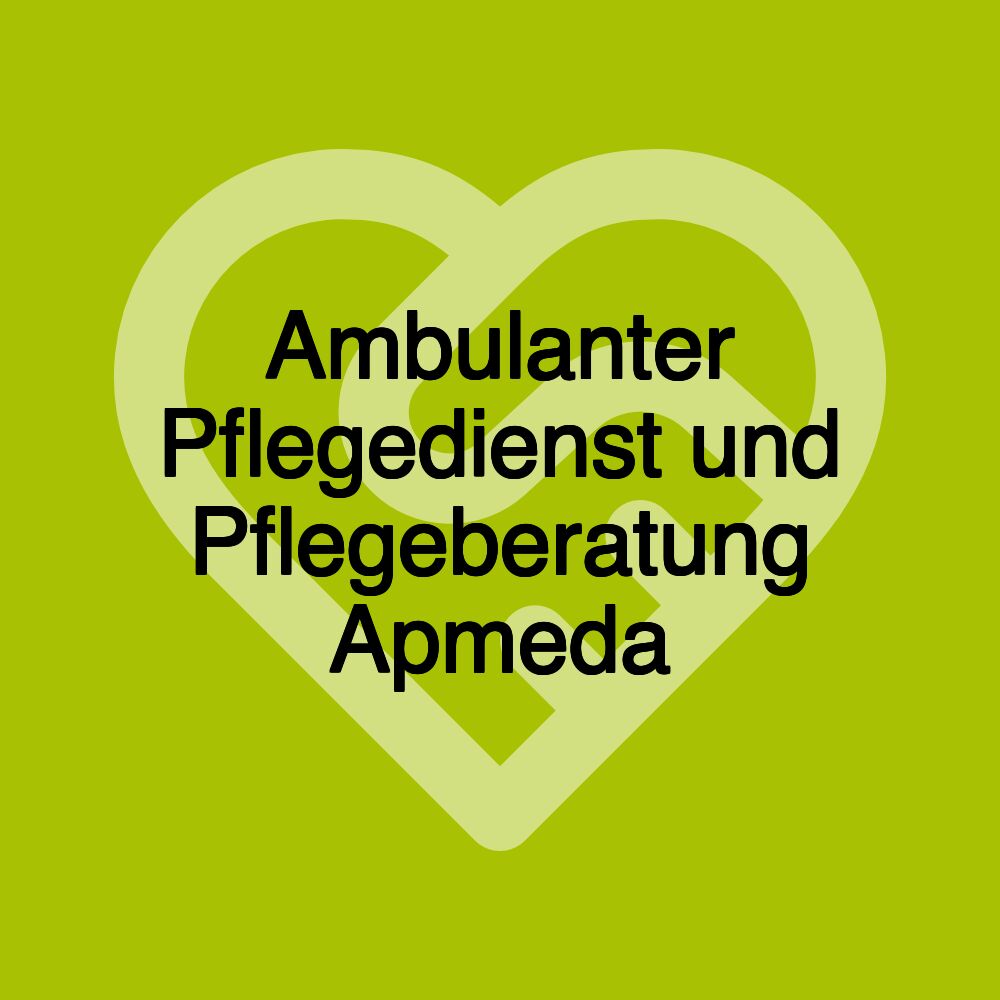 Ambulanter Pflegedienst und Pflegeberatung Apmeda