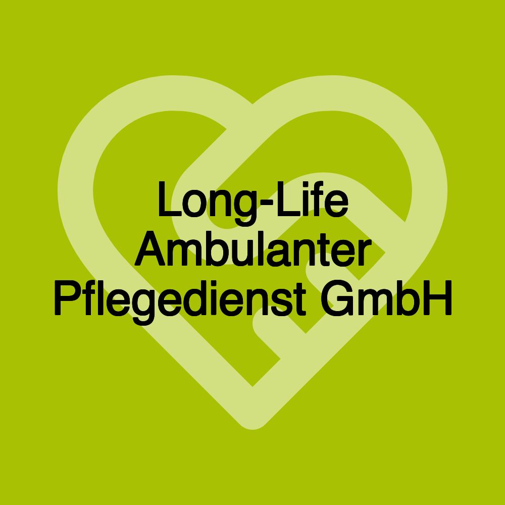 Long-Life Ambulanter Pflegedienst GmbH