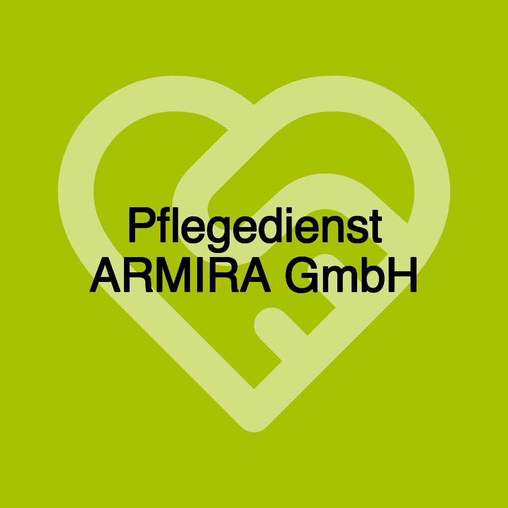 Pflegedienst ARMIRA GmbH