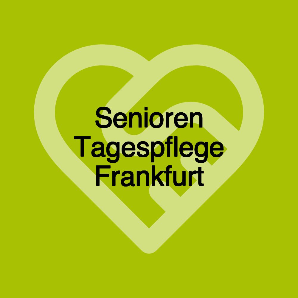 Senioren Tagespflege Frankfurt