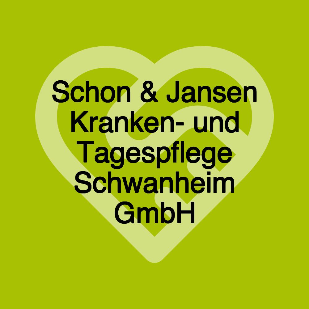 Schon & Jansen Kranken- und Tagespflege Schwanheim GmbH