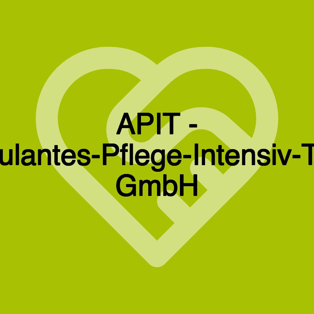 APIT - Ambulantes-Pflege-Intensiv-Team GmbH