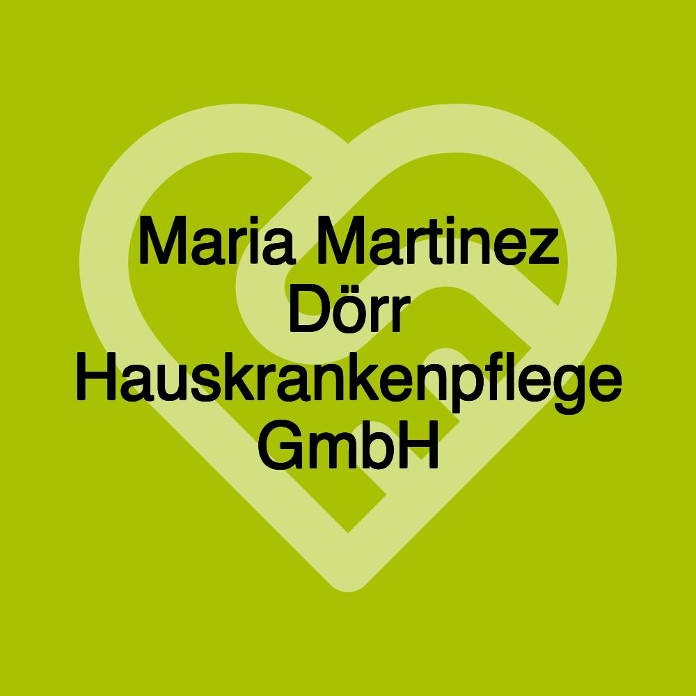 Maria Martinez Dörr Hauskrankenpflege GmbH