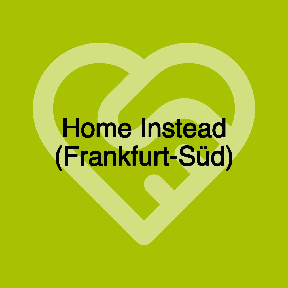 Home Instead (Frankfurt-Süd)