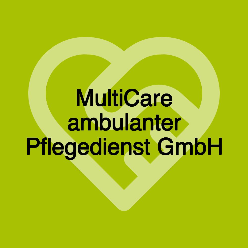 MultiCare ambulanter Pflegedienst GmbH