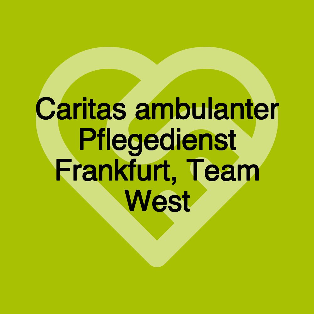 Caritas ambulanter Pflegedienst Frankfurt, Team West