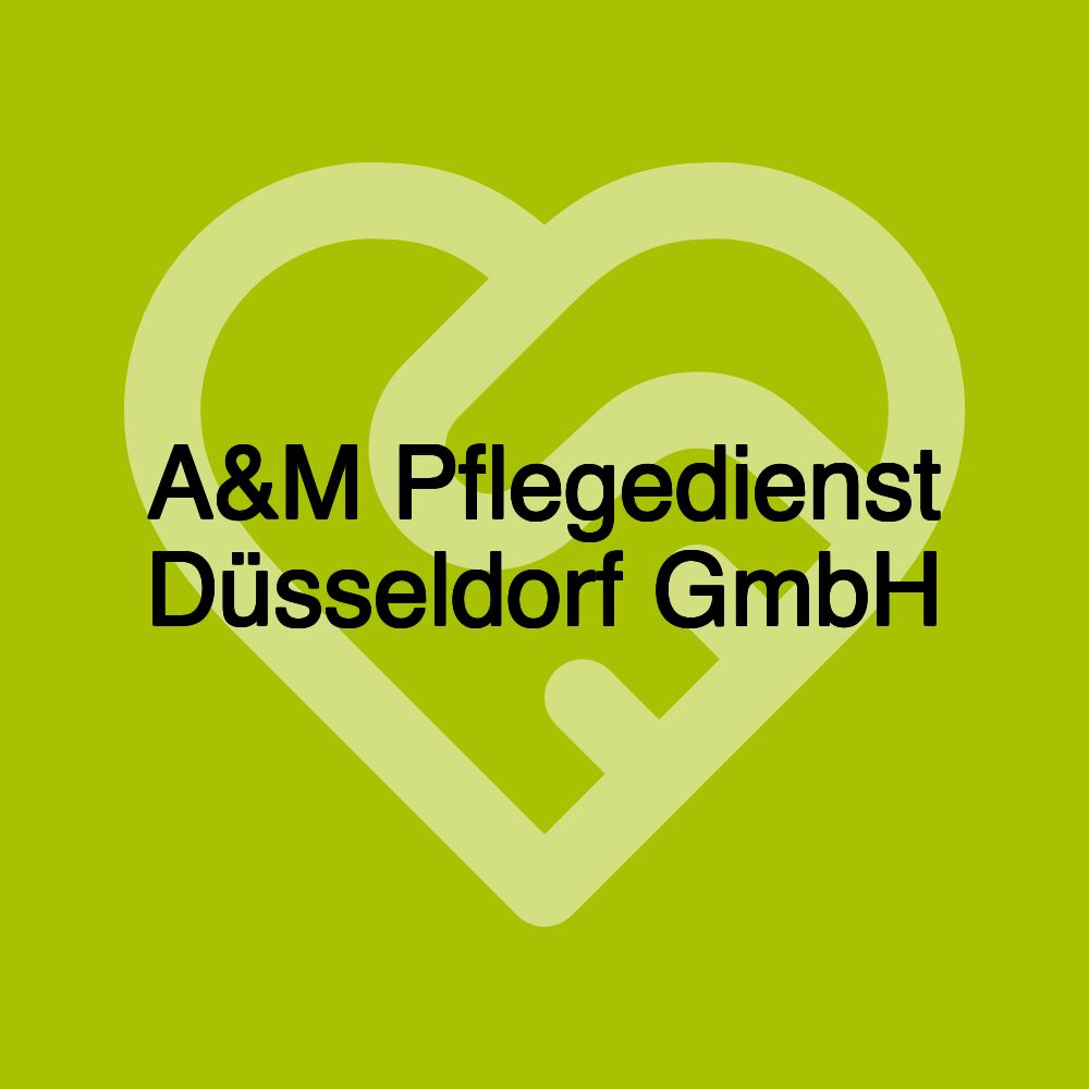 A&M Pflegedienst Düsseldorf GmbH